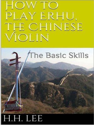 cover image of How to Play Erhu, the Chinese Violin